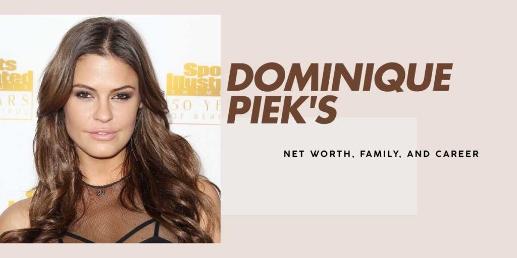 Dominique Piek's Net Worth and Career Insights