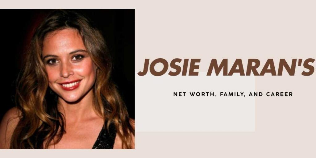 Josie Maran's Impressive Wealth and Achievements