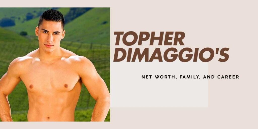 Topher DiMaggio's Wealth, Net Worth, and Journey